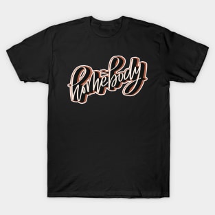 homebody T-Shirt